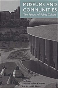 Museums and Communities: The Politics of Public Culture (Paperback, 4)