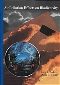 Air Pollution Effects on Biodiversity (Hardcover, 1992)