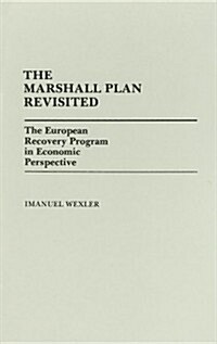 The Marshall Plan Revisited: The European Recovery Program in Economic Perspective (Hardcover)