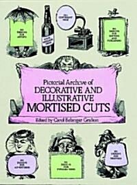 Pictorial Archive of Decorative and Illustrative Mortise Cuts (Paperback)
