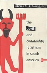 Devil and Commodity Fetishism in South America (Paperback, Reprint)
