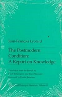 [중고] The Postmodern Condition: A Report on Knowledge Volume 10 (Paperback)
