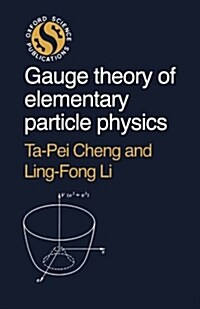 Gauge Theory of Elementary Particle Physics (Paperback)