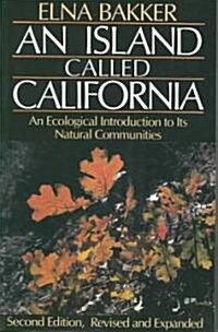 An Island Called California: An Ecological Introduction to Its Natural Communities (Paperback, 2, Revised, Expand)