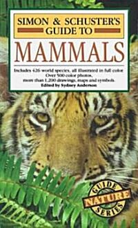 Simon & Schusters Guide to Mammals (Paperback)
