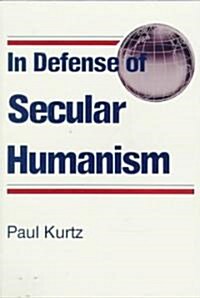In Defense of Secular Humanism (Paperback)