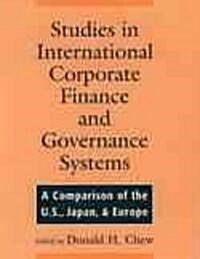 Studies in International Corporate Finance and Governance Systems: A Comparison of the U.S., Japan, and Europe (Paperback)