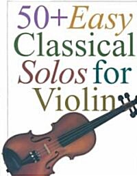 50+ Easy Classical Solos for Violin (Paperback)