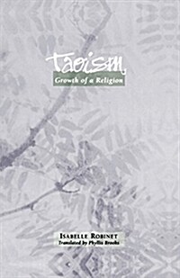 Taoism: Growth of a Religion (Paperback)