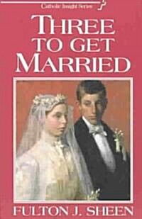 Three to Get Married (Paperback, Reprint)