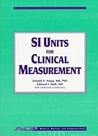 Si Units for Clinical Measurement (Paperback)