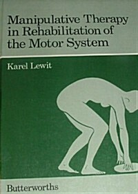 Manipulative Therapy in Rehabilitation of the Locomotor System (Hardcover)
