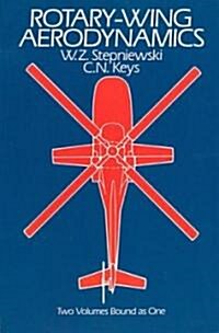 Rotary-Wing Aerodynamics (Paperback, Revised)