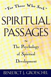 Spiritual Passages: The Psychology of Spiritual Development (Paperback)