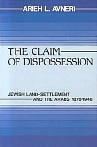 The Claim of Dispossession (Paperback)