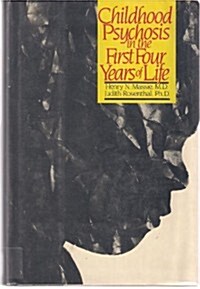Childhood Psychosis in the First Four Years of Life (Hardcover)