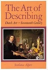 The Art of Describing: Dutch Art in the Seventeenth Century (Paperback, Revised)