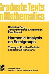 Harmonic Analysis on Semigroups: Theory of Positive Definite and Related Functions (Hardcover, 1984)