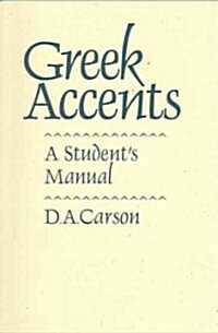 Greek Accents: A Students Manual (Paperback)