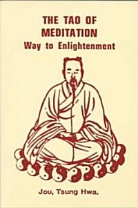 The Tao of Meditation: Way to Enlightenment (Paperback, Original)