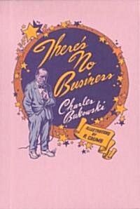 Theres No Business (Paperback)