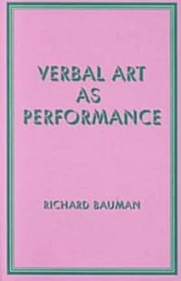 Verbal Art As Performance (Paperback, Reprint)