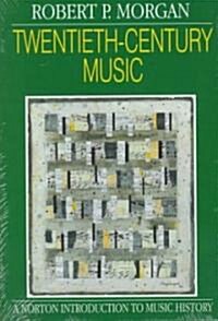 [중고] Twentieth-Century Music: A History of Musical Style in Modern Europe and America (Hardcover)