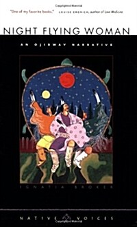 Night Flying Woman: An Ojibway Narrative (Paperback)