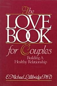 The Love Book for Couples: Building a Healthy Relationship (Paperback)