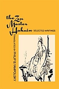 The Zen Master Hakuin: Selected Writings (Paperback)