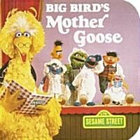 Big Birds Mother Goose (Sesame Street) (Board Books)