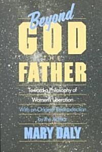 Beyond God the Father: Toward a Philosophy of Womens Liberation (Paperback, 2, Revised)