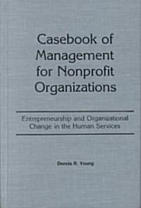 Casebook Management for Non-Profit Organizations: Enterpreneurship & Occup (Hardcover)