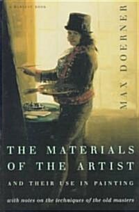 The Materials of the Artist and Their Use in Painting: With Notes on the Techniques of the Old Masters, Revised Edition (Paperback, Revised)