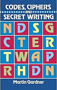 Codes, Ciphers and Secret Writing (Paperback)