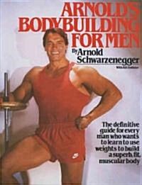 Arnolds Bodybuilding for Men (Paperback, Reprint)
