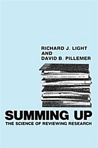 Summing Up: The Science of Reviewing Research (Paperback)