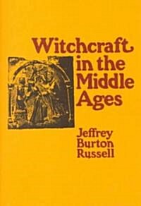 Witchcraft in the Middle Ages: Narrative as a Socially Symbolic ACT (Paperback, Revised)