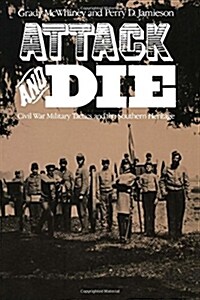 Attack and Die: Civil War Military Tactics and the Southern Heritage (Paperback)