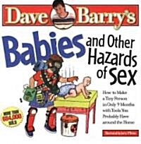 [중고] Babies and Other Hazards of Sex: How to Make a Tiny Person in Only 9 Months, with Tools You Probably Have Around the Home (Paperback)