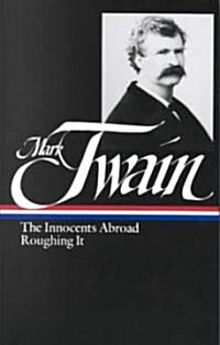 Mark Twain: Innocents Abroad / Roughing It (Hardcover)