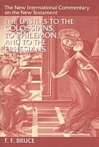 The Epistles to the Colossians, to Philemon, and to the Ephesians (Hardcover, 2, Revised)