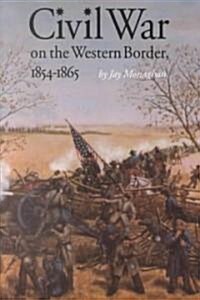 Civil War on the Western Border, 1854-1865 (Paperback)