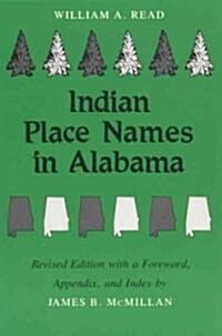Indian Place Names in Alabama (Paperback, Revised)