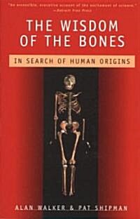 The Wisdom of the Bones: In Search of Human Origins (Paperback, Vintage Books)