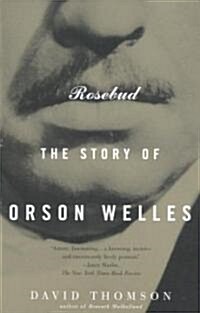 Rosebud: The Story of Orson Welles (Paperback, Vintage Books)