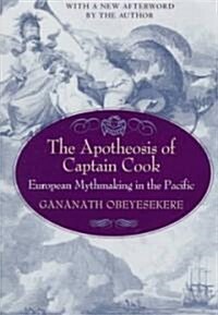 The Apotheosis of Captain Cook: European Mythmaking in the Pacific (Paperback, Revised)