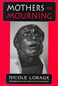 Mothers in Mourning: Moral and Legal Issues (Paperback)