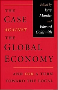 The Case Against the Global Economy (Paperback)