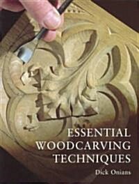 Essential Woodcarving Techniques (Paperback)